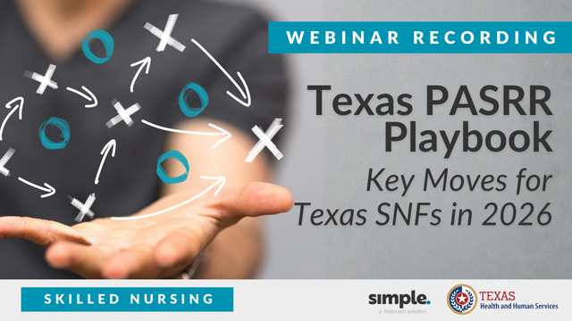 Featured image for “[Free Webinar] Texas PASRR Playbook: Key Moves for Texas SNFs in 2026”